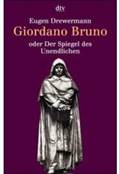 Giordano Bruno oder Der Spiegel des Unendlichen - Eugen Drewermann