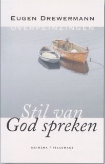 Eugen Drewermann - Stil van God spreken - Overpeinzingen